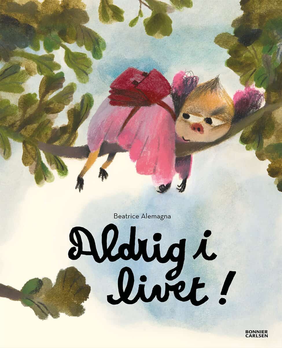 Beatrice Alemagna | ALDRIG I LIVET