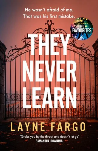 Layne Fargo | THEY NEVER LEARN
