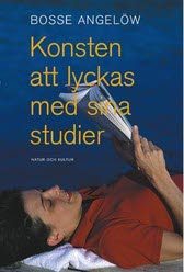 Bosse Angelöw | KONSTEN ATT LYCKAS MED SINA STUDIER