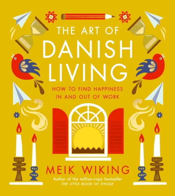 Meik Wiking | THE ART OF DANISH LIVING