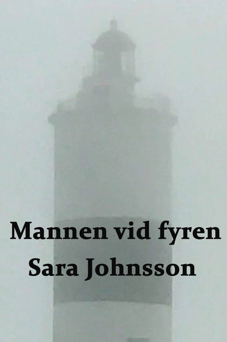 Sara Johnsson | MANNEN VID FYREN
