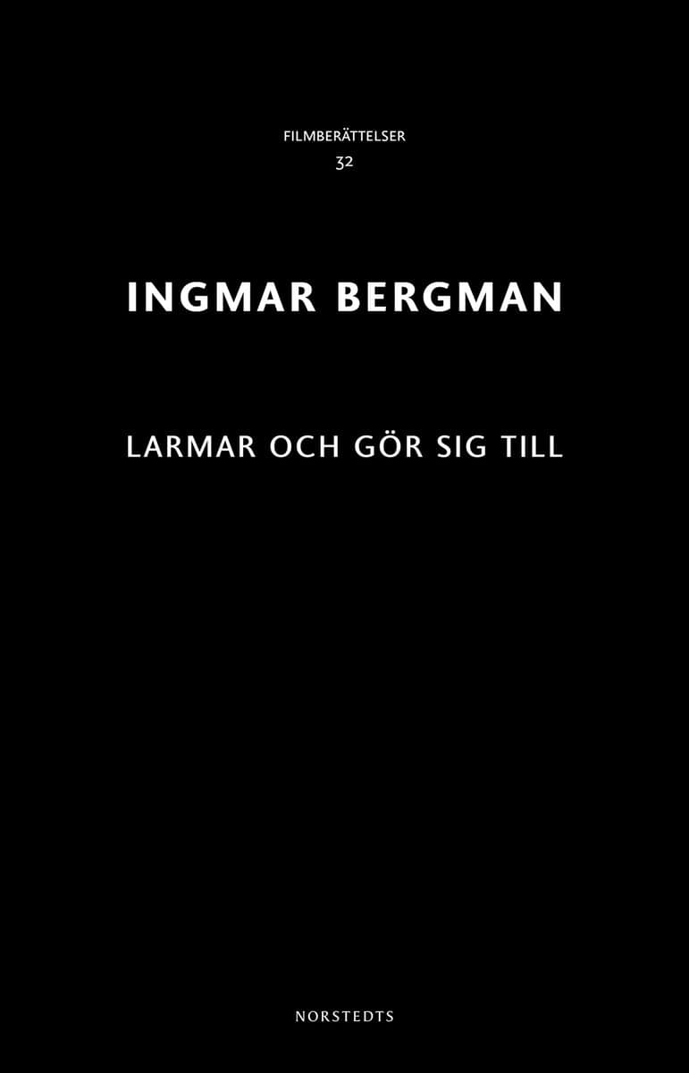 Ingmar Bergman | LARMAR OCH GÖR SIG TILL