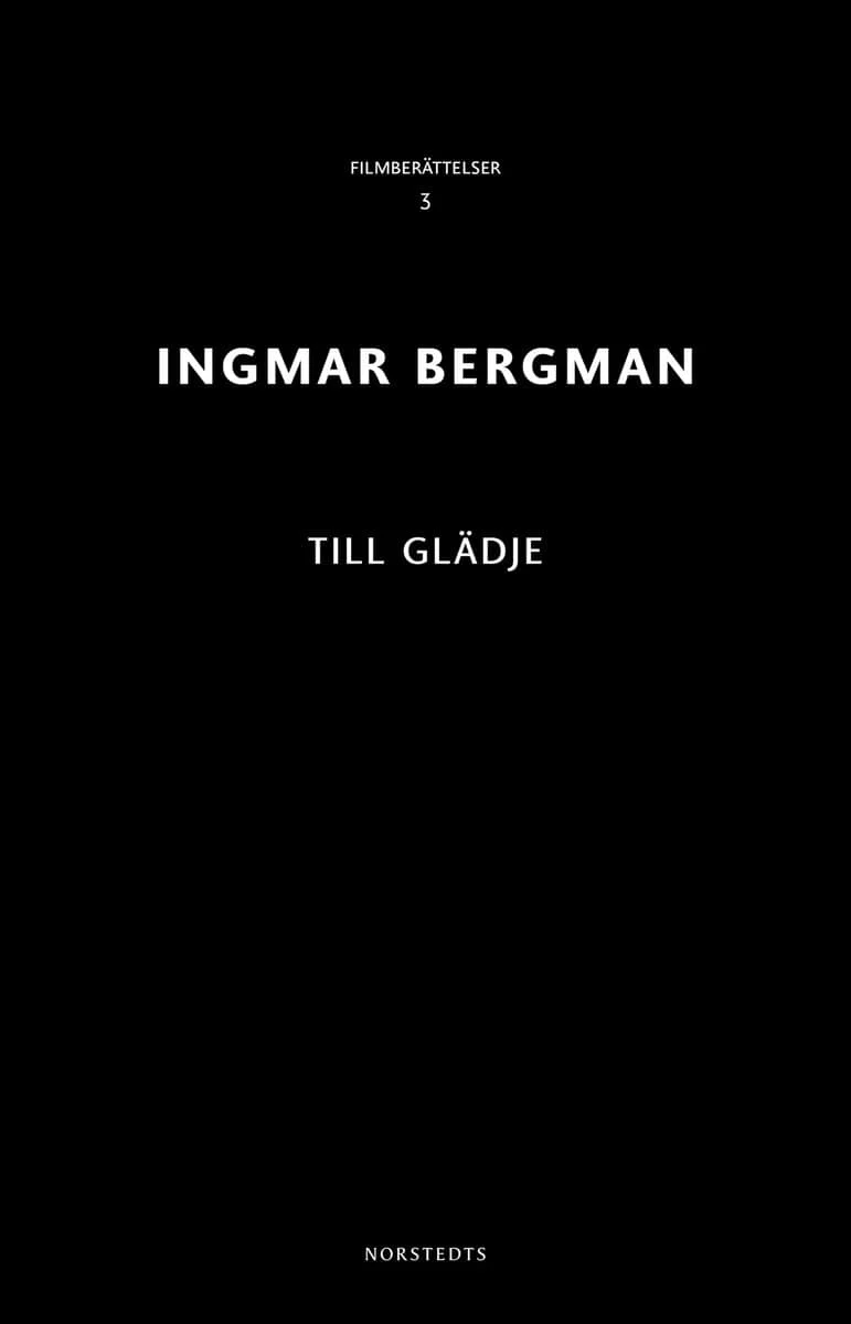 Ingmar Bergman | TILL GLÄDJE