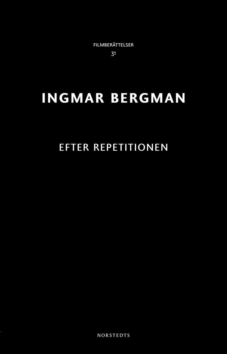 Ingmar Bergman | EFTER REPETITIONEN