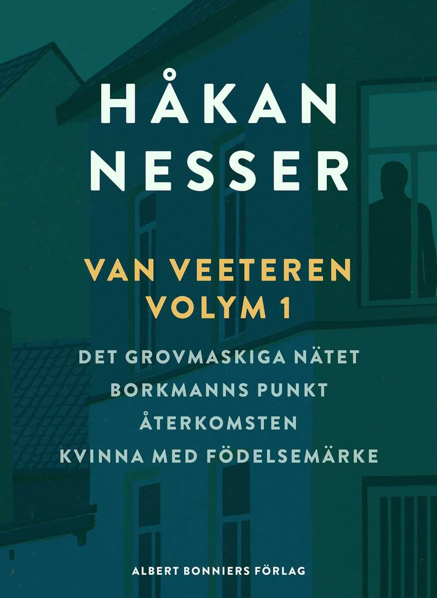 Håkan Nesser | VAN VEETEREN. VOL. 1, DET GROVMASKIGA NÄTET ; BORKMANNS PUNKT ; ÅTERKOMSTEN ; KVINNA MED FÖDELSEMÄRKE