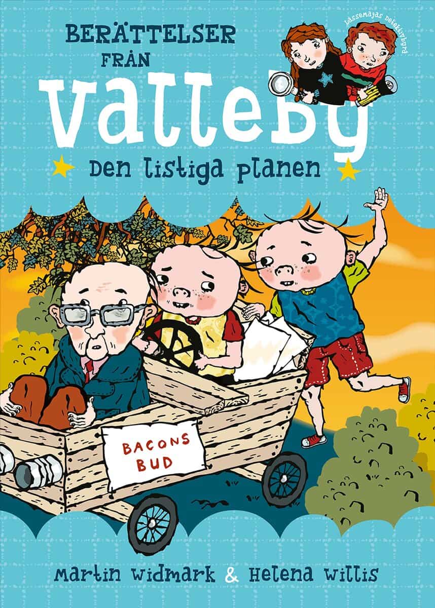 Martin Widmark | BERÄTTELSER FRÅN VALLEBY. DEN LISTIGA PLANEN