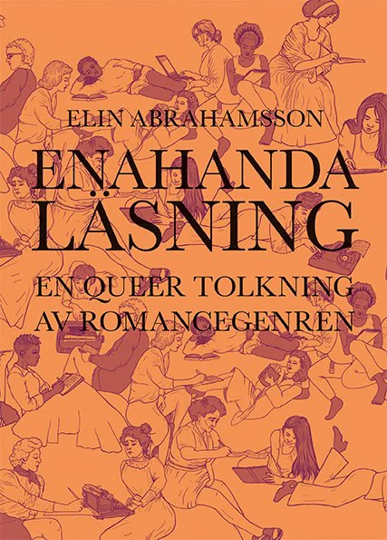 Elin Abrahamsson | ENAHANDA LÄSNING : En queer tolkning av romancegenren
