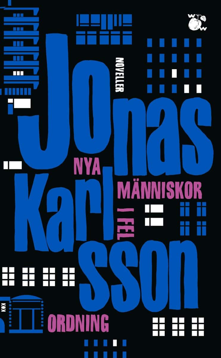 Jonas Karlsson | NYA MÄNNISKOR I FEL ORDNING