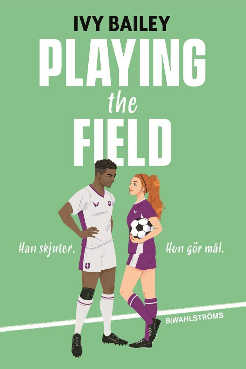 Ivy Bailey | PLAYING THE FIELD (SVENSK UTGÅVA)