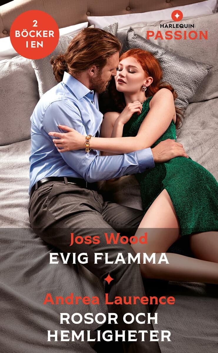 Laurence, Andrea ; Wood, Joss | EVIG FLAMMA ; ROSOR OCH HEMLIGHETER