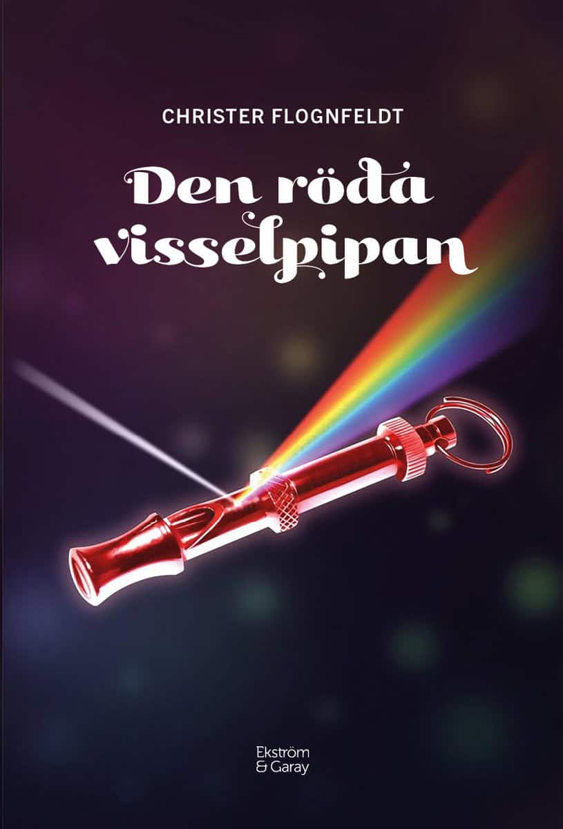 Christer Flognfeldt | DEN RÖDA VISSELPIPAN