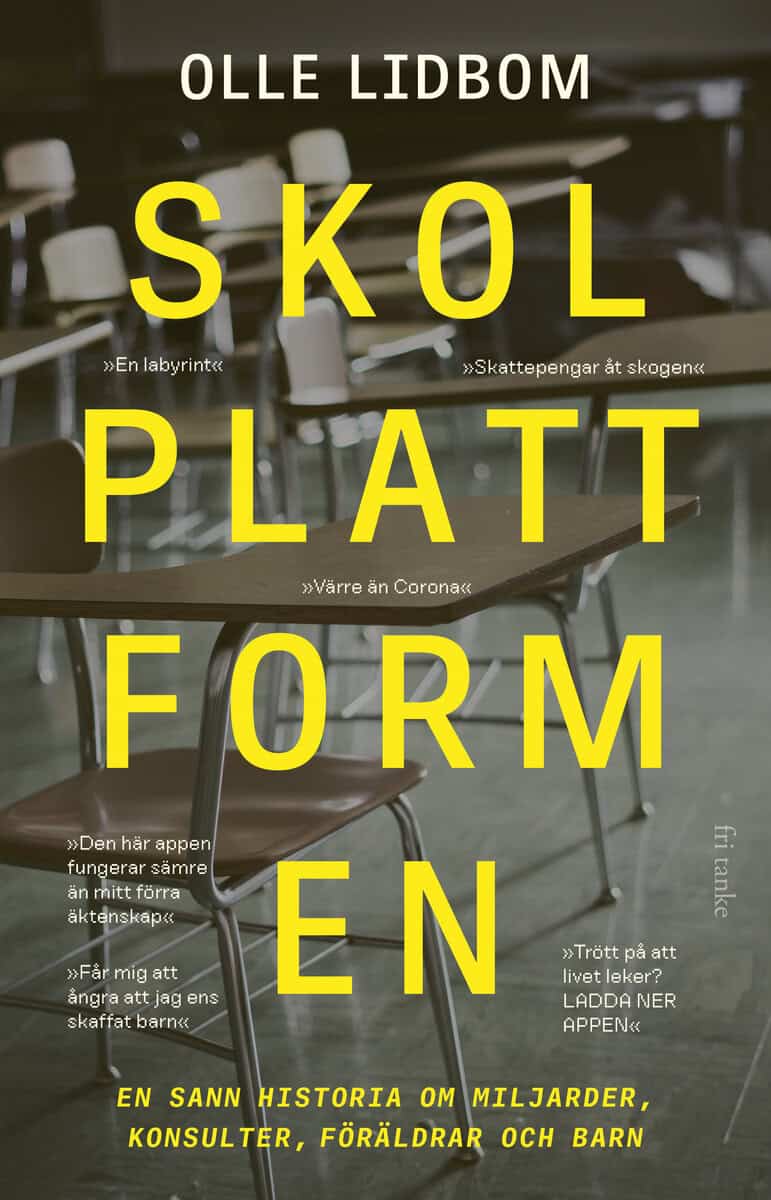 Olle Lidbom | SKOLPLATTFORMEN : En sann historia om miljarder, konsulter, föräldrar och barn