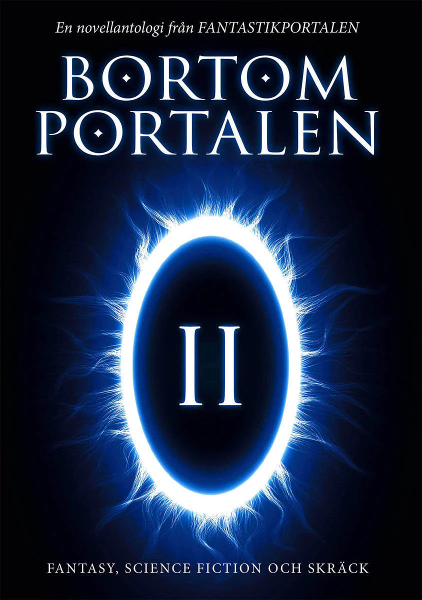Källner, Oskar ; Green, Jenny ; et al | BORTOM PORTALEN 2 : En novellantologi från Fantastikportalen