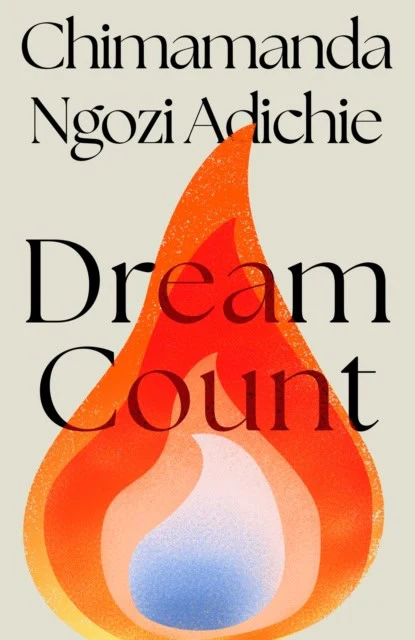 Chimamanda Ngozi Adichie | DREAM COUNT