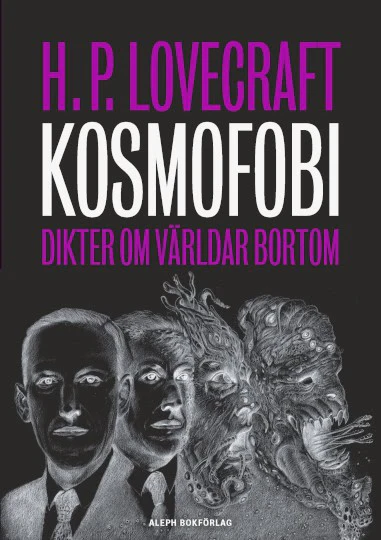 Howard Phillips Lovecraft | KOSMOFOBI : Dikter om världar bortom