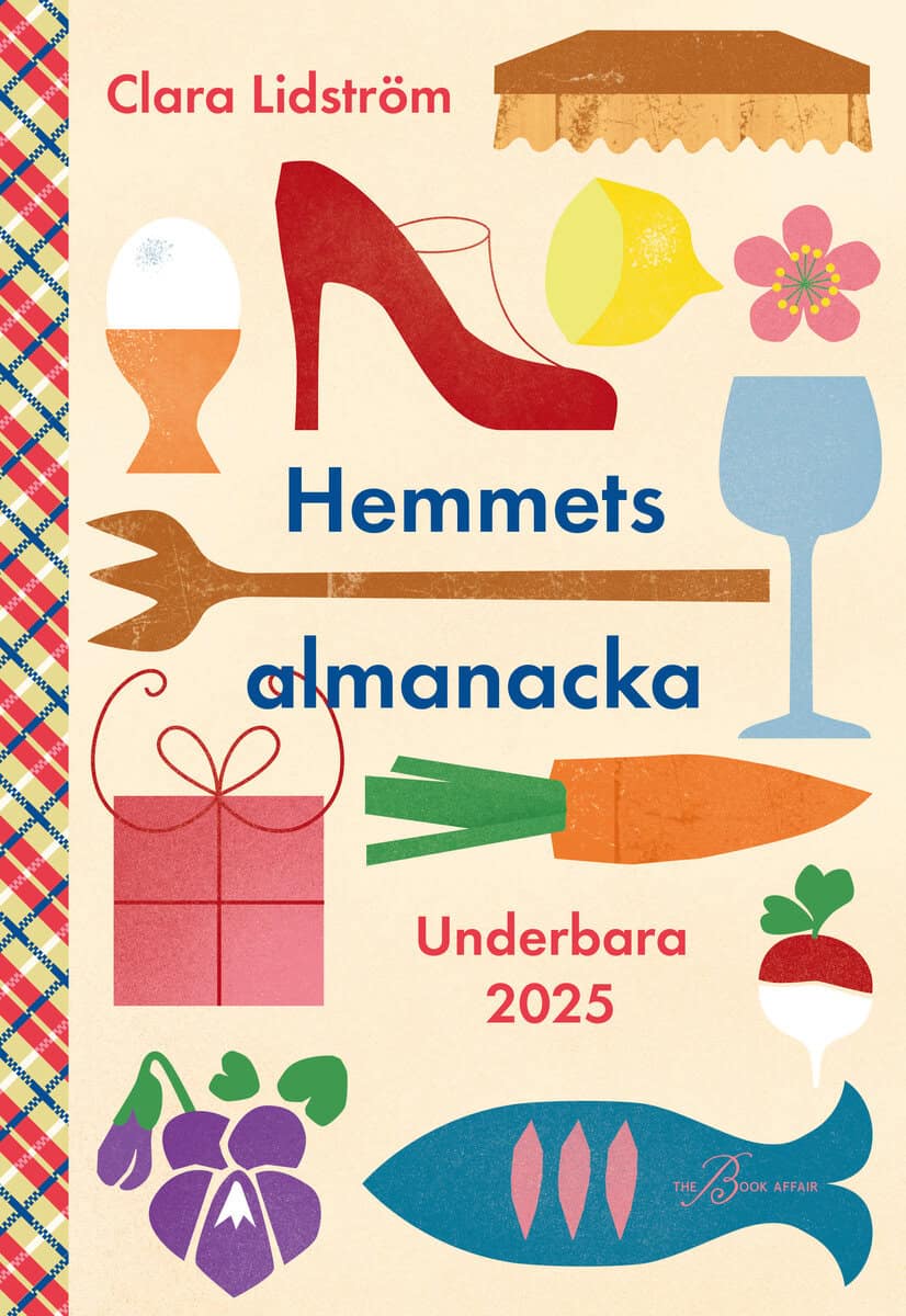 Clara Lidström | HEMMETS ALMANACKA : Underbara 2025