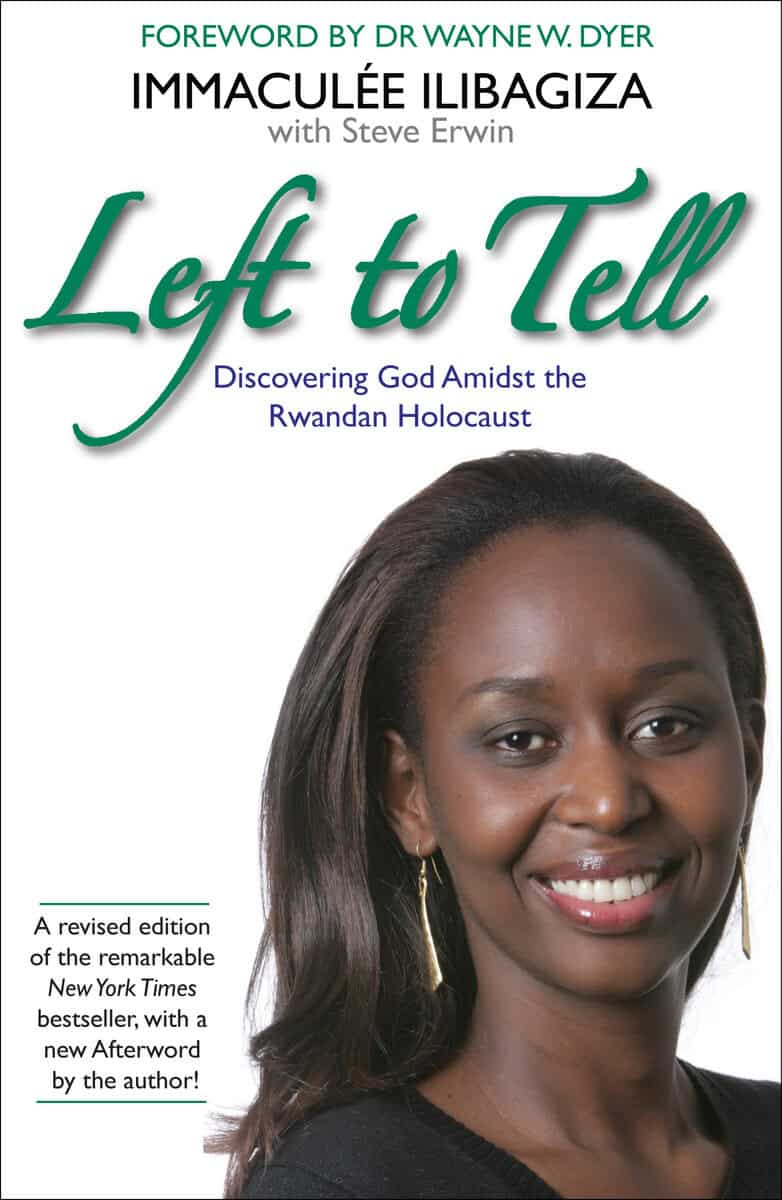 Steve Erwin | LEFT TO TELL - ONE WOMANS STORY OF SURVIVING THE RWANDAN GENOCIDE : One womans story of surviving the rwandan genocide