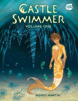 Wendy Martin | CASTLE SWIMMER: VOLUME 1 : Volume 1