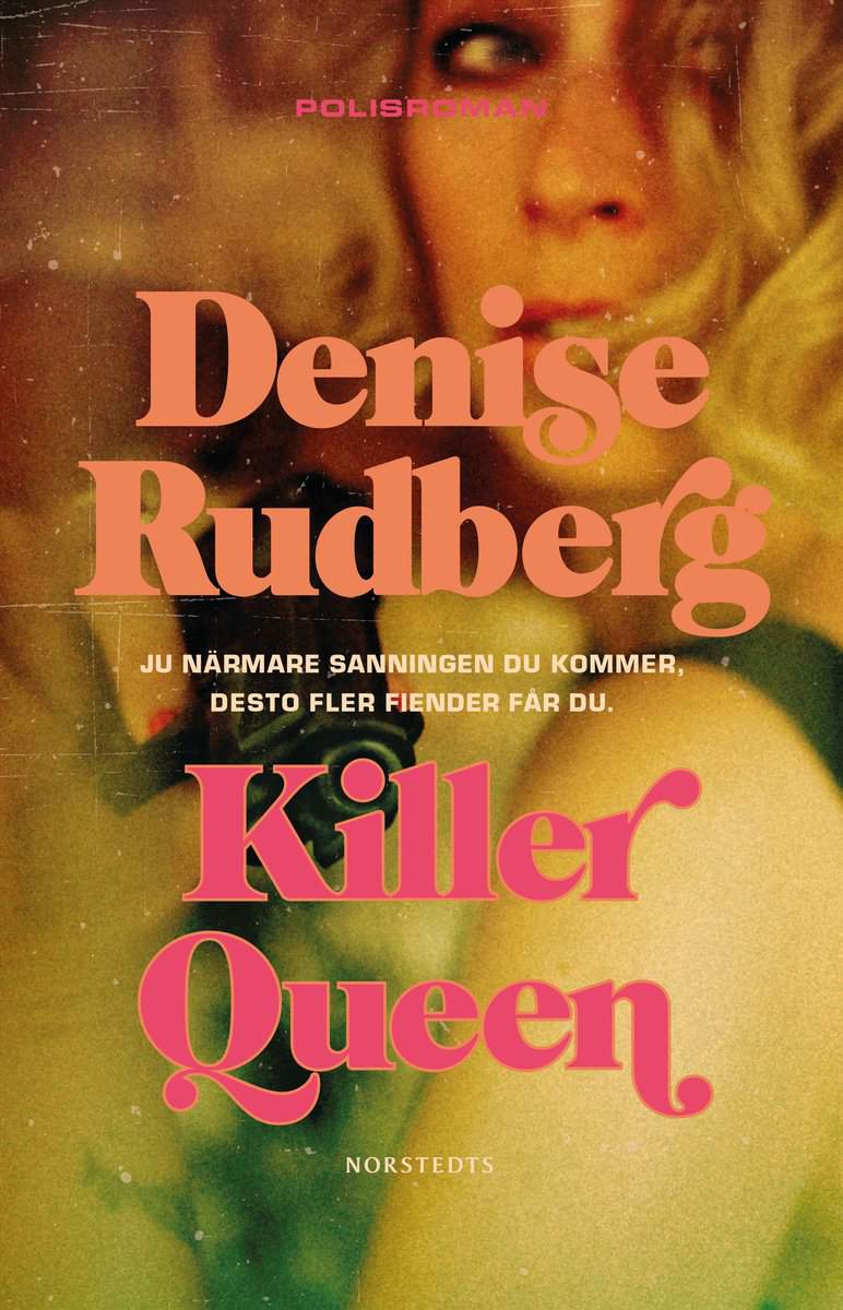 Denise Rudberg | KILLER QUEEN