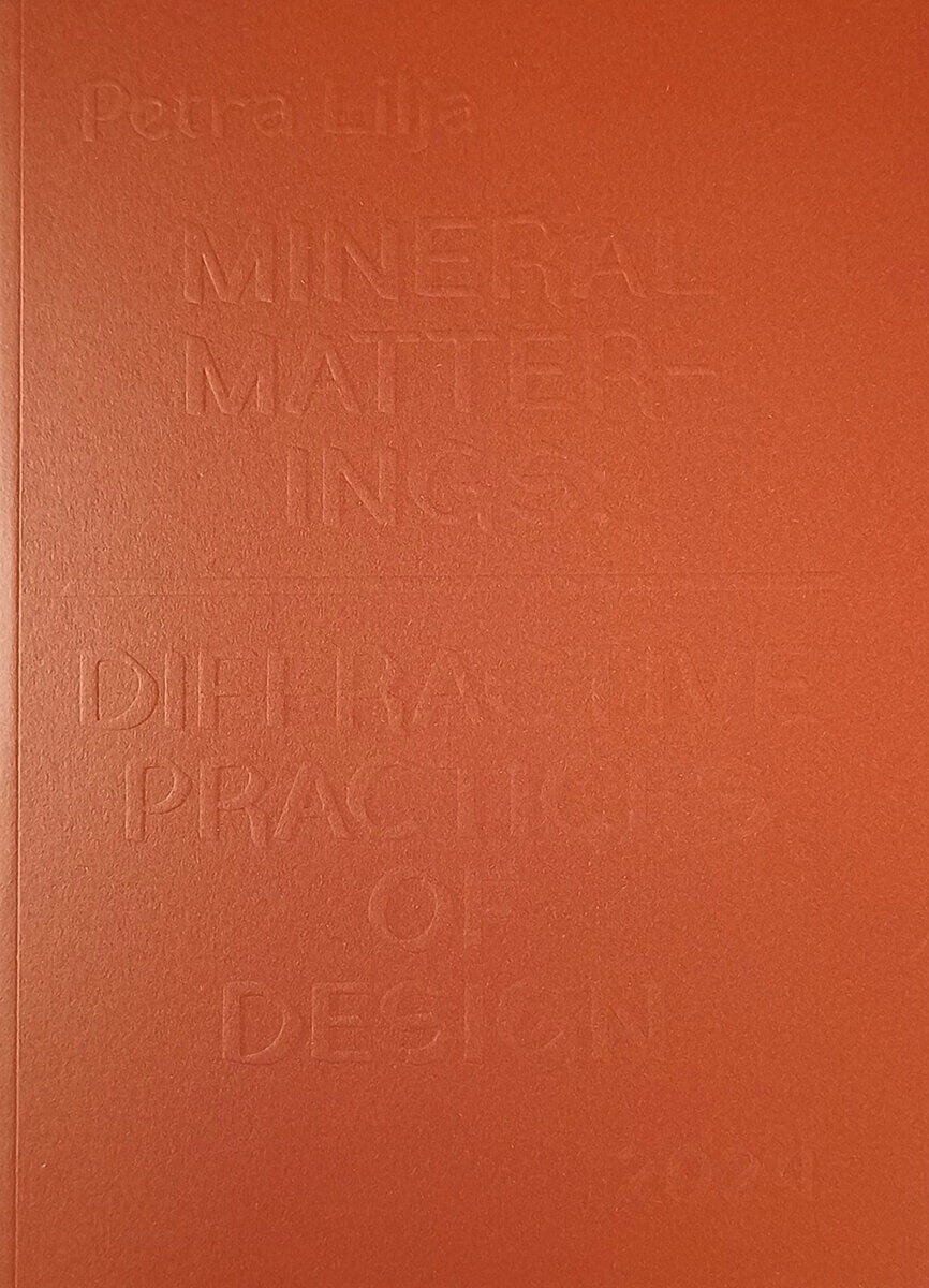 Petra Lilja | MINERAL MATTERINGS : Diffractive Practices of Design