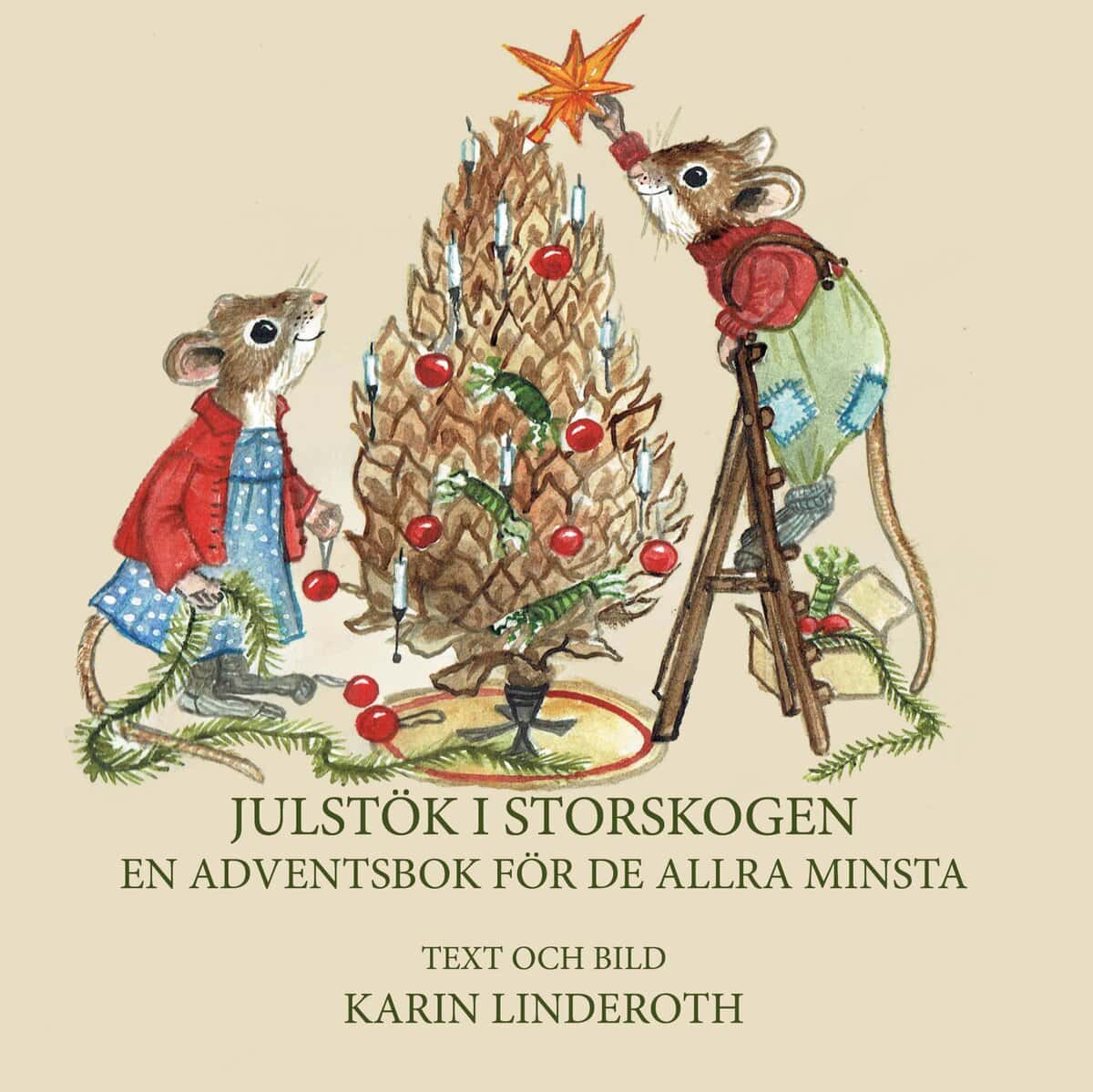Karin Linderoth | JULSTÖK I STORSKOGEN. EN ADVENTSBOK.
