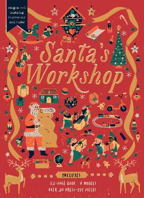 Munro, Fiona ; Seed, Harriet | SANTA'S WORKSHOP : Magical 3-D workshop to press out and make! Includes: 32-page book, 6 models, over 20 press-out pieces