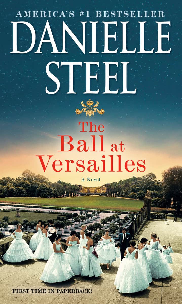 Danielle Steel | THE BALL AT VERSAILLES : A Novel