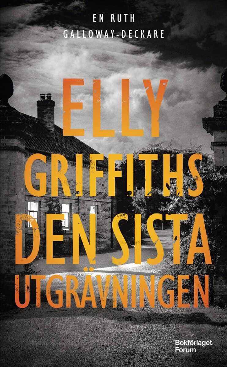 Elly Griffiths | DEN SISTA UTGRÄVNINGEN