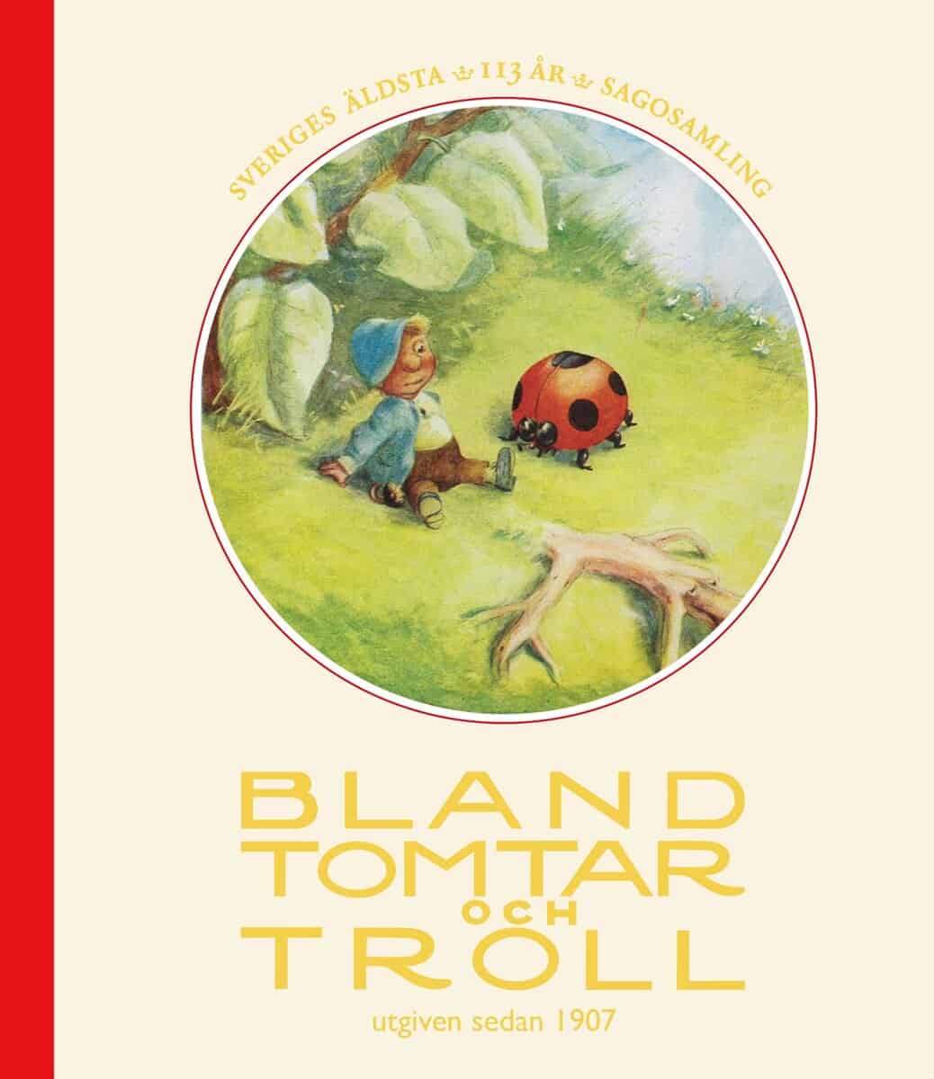 Bergman, Hjalmar ; Edelfeldt, Inger ; Jansson, Bullas Jonas ; Madsen, Peter ; Nilsson, Johanna ; Karlsson, Ylva ; Nordin, Vilhelm | BLAND TOMTAR OCH TROLL, ÅRG 113