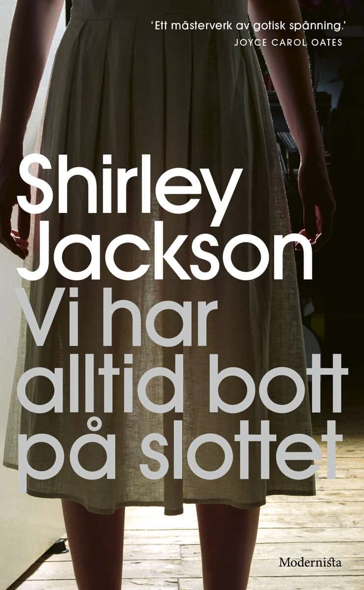 Shirley Jackson | VI HAR ALLTID BOTT PÅ SLOTTET