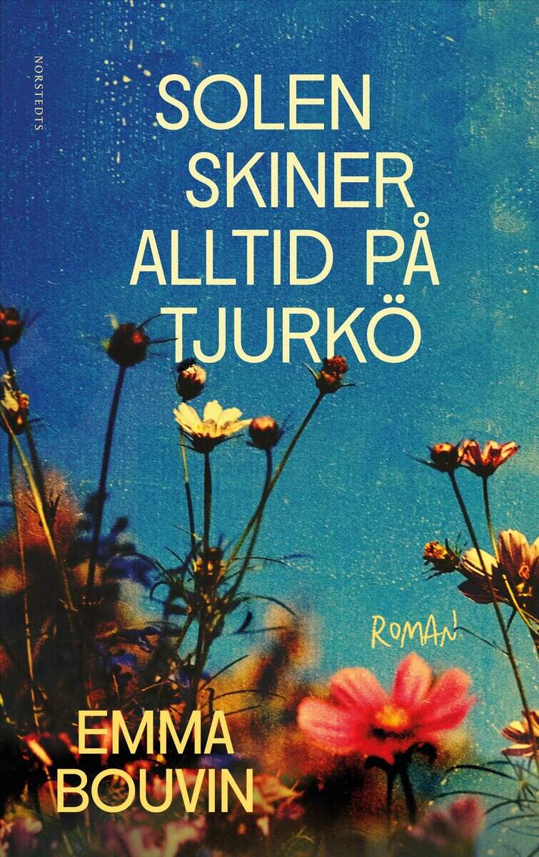 Emma Bouvin | SOLEN SKINER ALLTID PÅ TJURKÖ