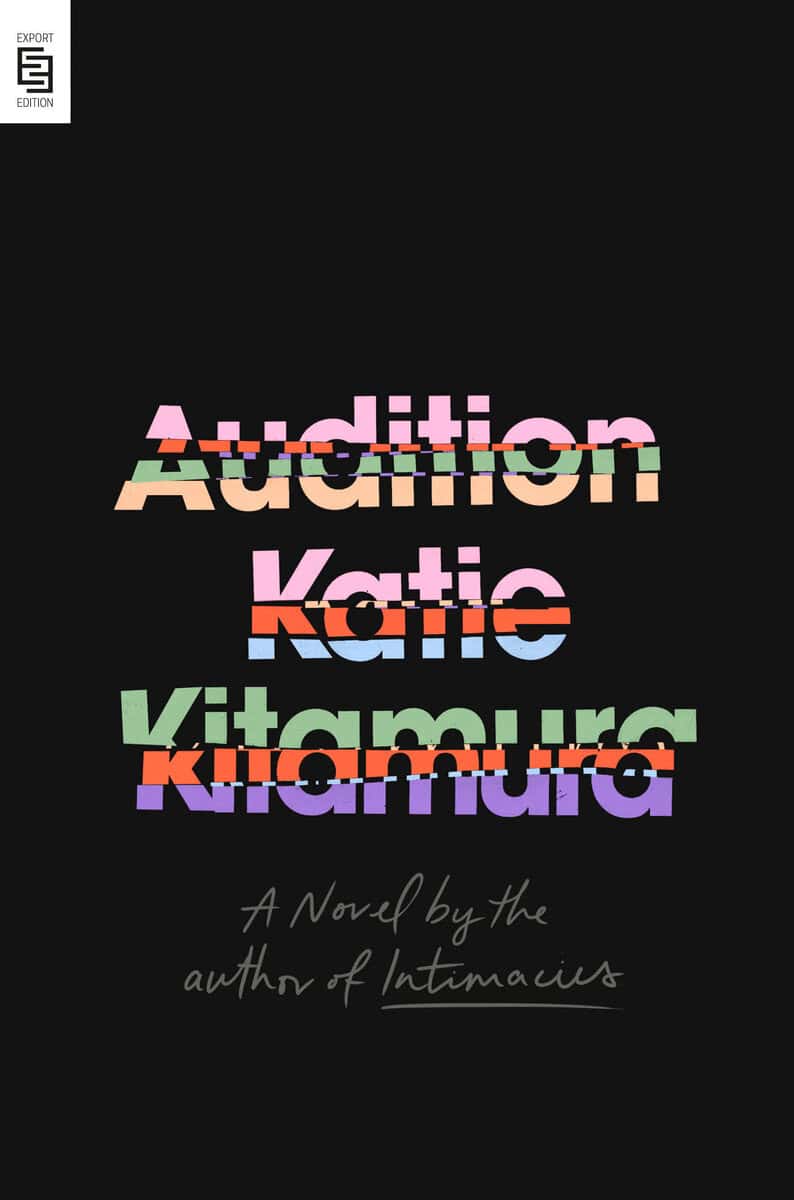 Katie Kitamura | AUDITION: A NOVEL : A Novel