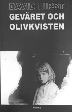 David Hirst | GEVÄRET OCH OLIVKVISTEN