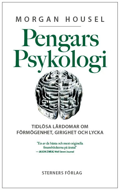 Morgan Housel | PENGARS PSYKOLOGI : Tidlösa lärdomar om förmögenhet, girighet och lycka