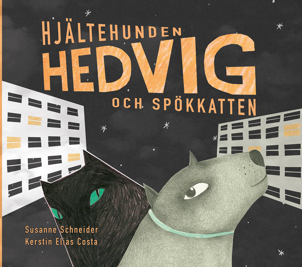 Susanne Schneider | HJÄLTEHUNDEN HEDVIG OCH SPÖKKATTEN