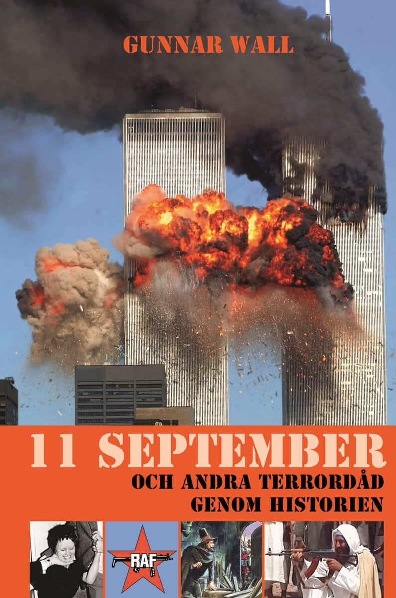 Gunnar Wall | 11 SEPTEMBER OCH ANDRA TERRORDÅD GENOM HISTORIEN