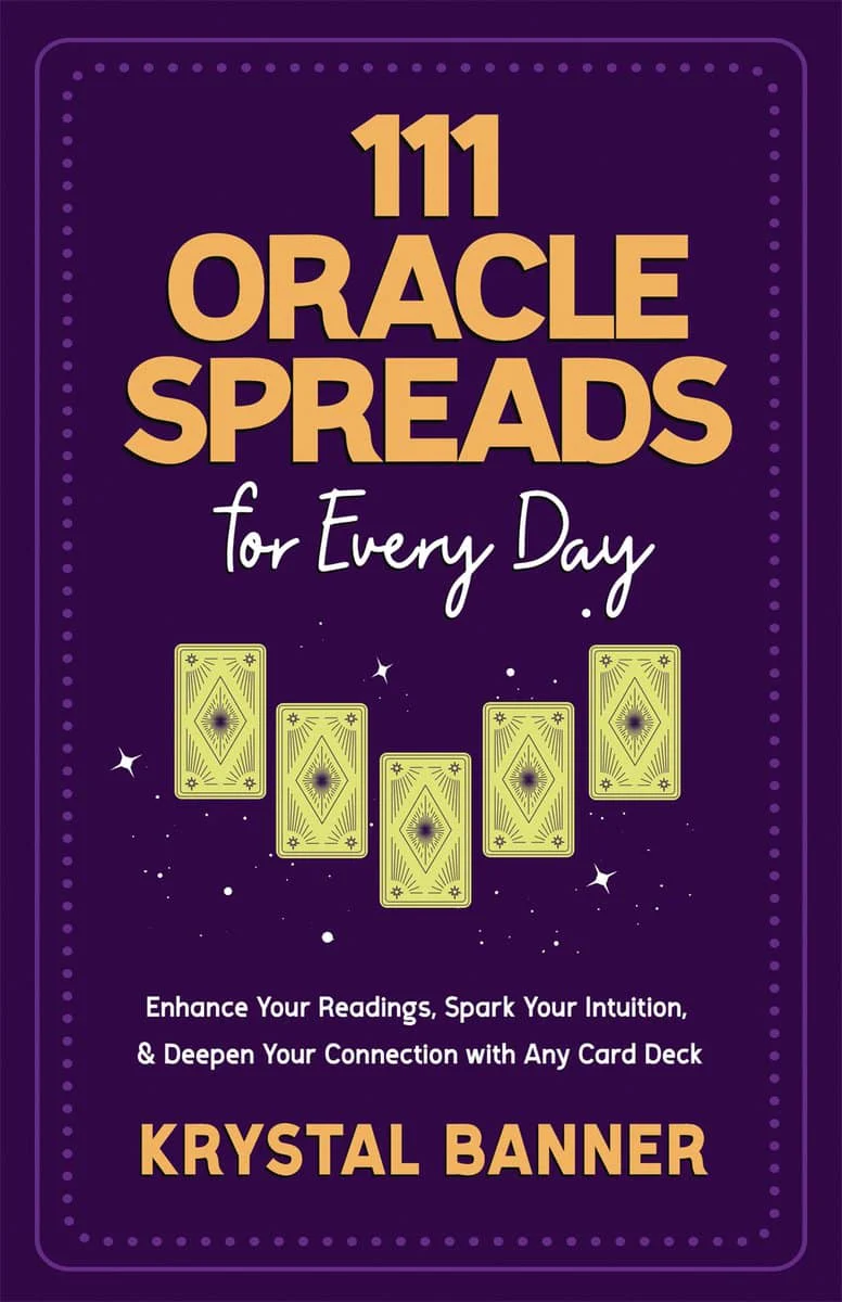 Krystal Banner | 111 ORACLE SPREADS FOR EVERY DAY
