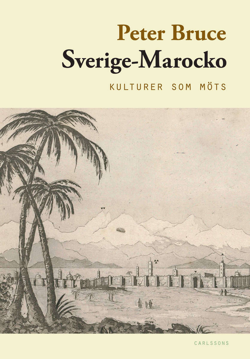 Peter Bruce | SVERIGE-MAROCKO : KULTURER SOM MÖTS : Kulturer som möts