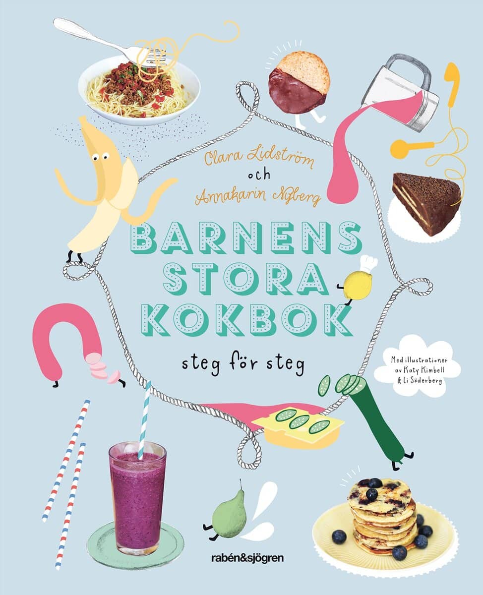 Lidström, Clara ; Nyberg, Annakarin | BARNENS STORA KOKBOK : Steg för steg