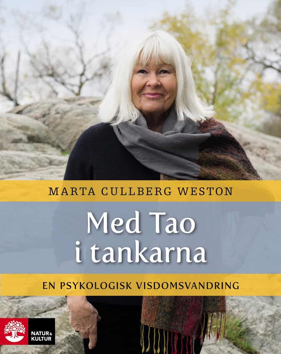 Marta Cullberg Weston | MED TAO I TANKARNA : EN PSYKOLOGISK VISDOMSVANDRING : En psykologisk visdomsvandring