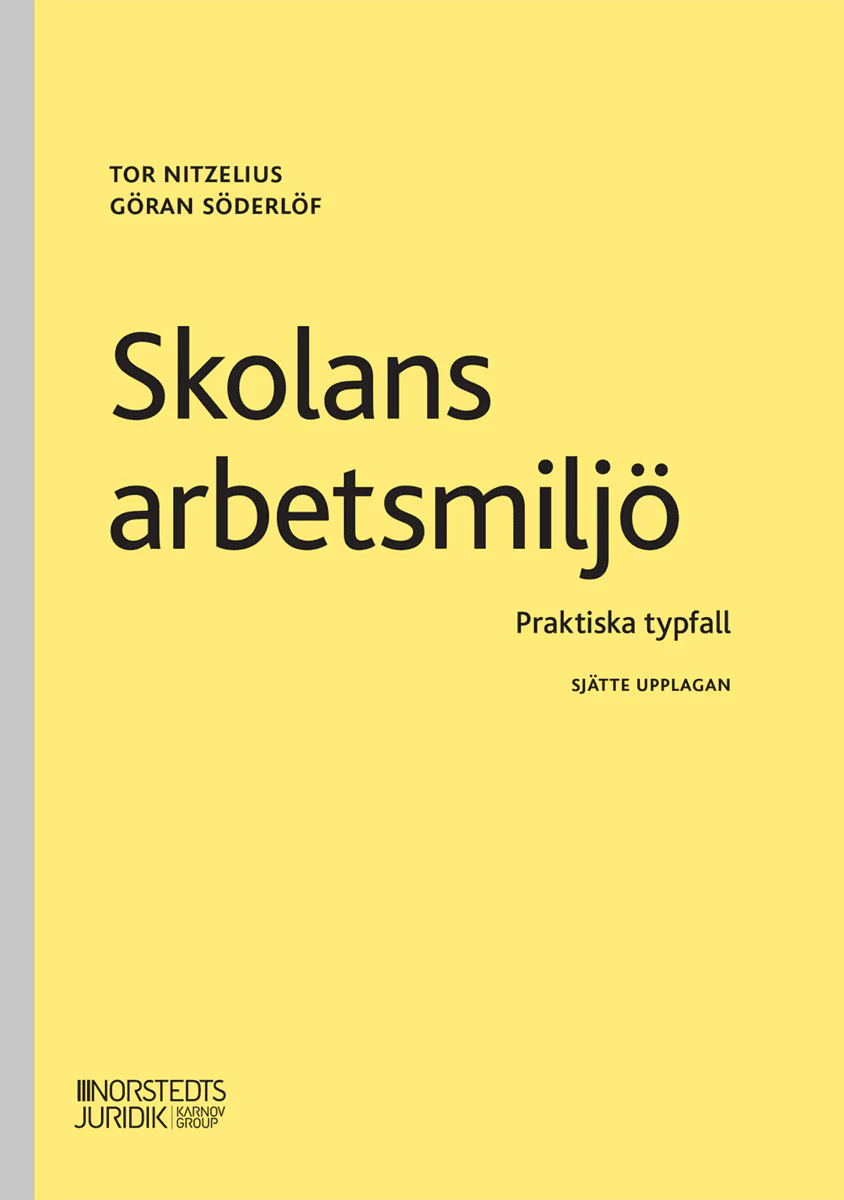Nitzelius, Tor ; Söderlöf, Göran | SKOLANS ARBETSMILJÖ : Praktiska typfall