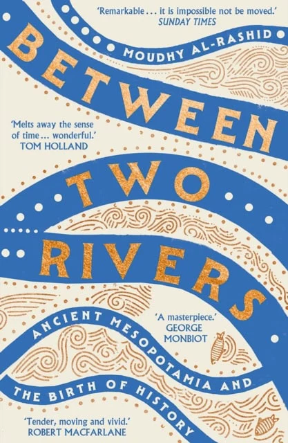 Moudhy Al-Rashid | BETWEEN TWO RIVERS