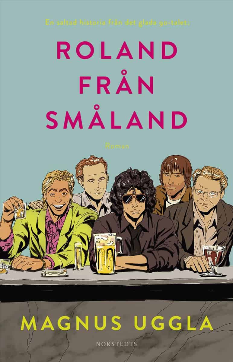 Magnus Uggla | ROLAND FRÅN SMÅLAND