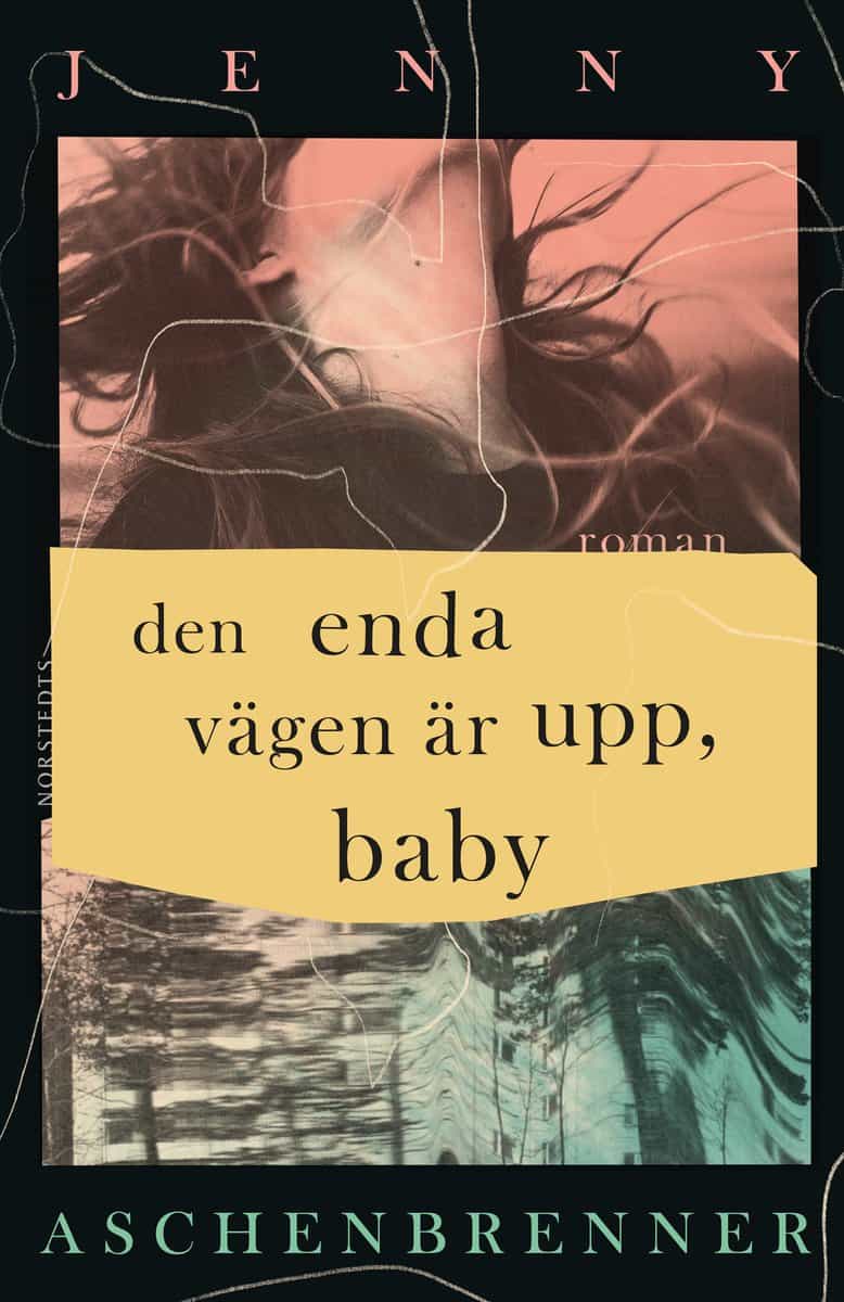 Jenny Aschenbrenner | DEN ENDA VÄGEN ÄR UPP, BABY