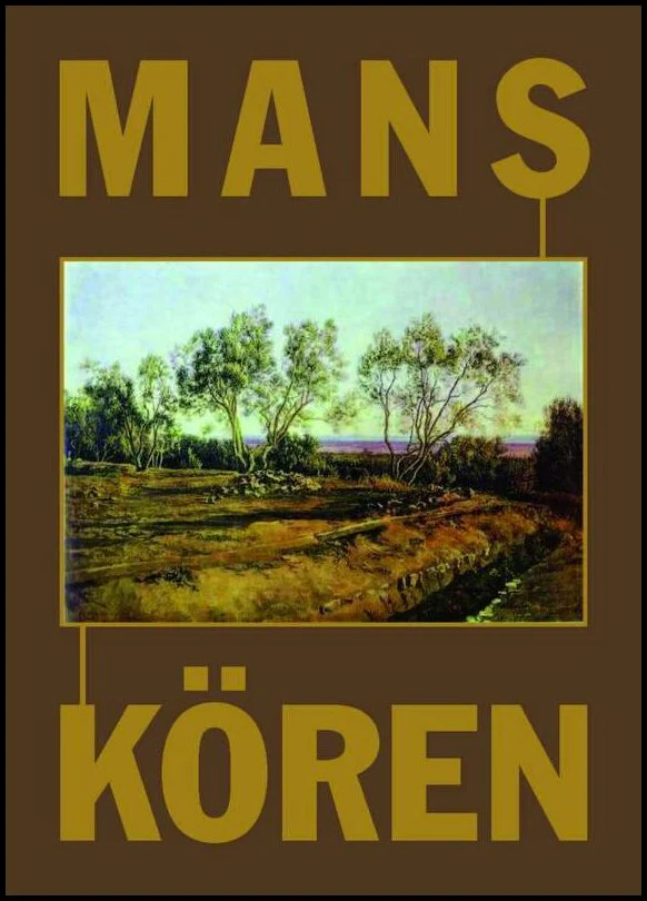 Engebretsen, Lars ; Jönsson, Fredrik ; Olausson, Christian ; Skoog, Andreas [red.] | MANSKÖREN