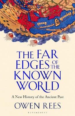 Dr Owen Rees | THE FAR EDGES OF THE KNOWN WORLD
