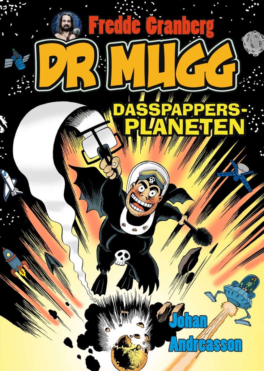 Fredde Granberg | DR MUGG. DASSPAPPERSPLANETEN
