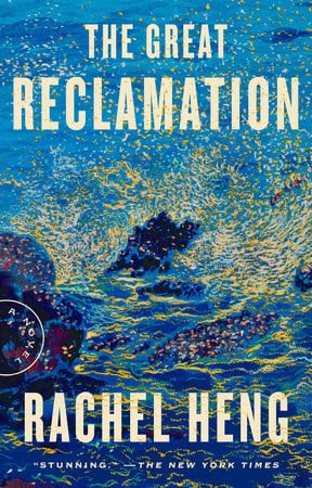 Rachel Heng | THE GREAT RECLAMATION