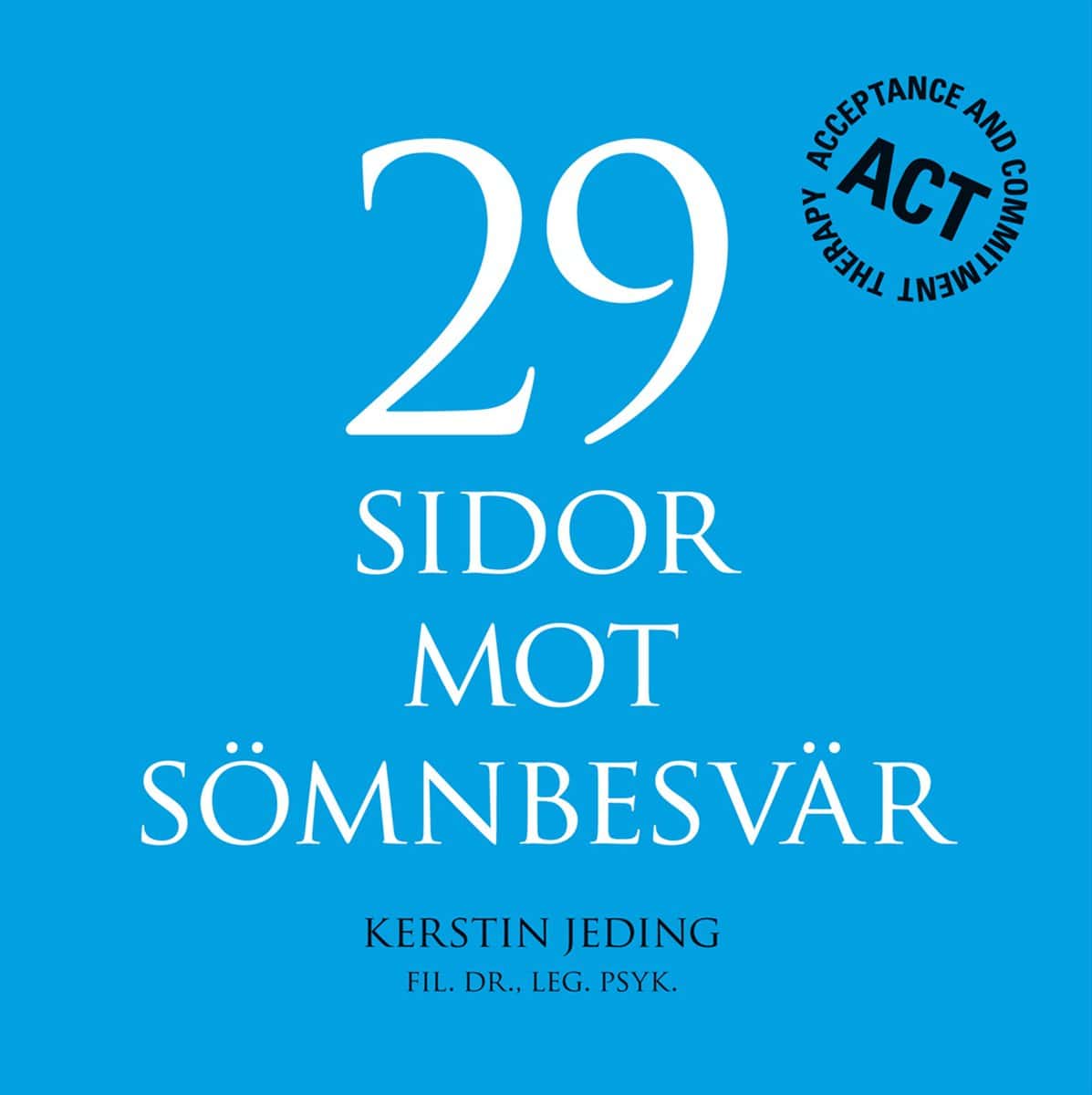 Kerstin Jeding | 29 SIDOR MOT SÖMNBESVÄR