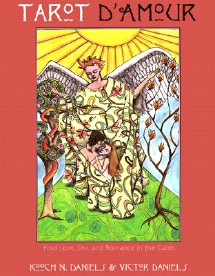 Kooch Daniels | TAROT D'AMOUR : Find Love, Sex, and Romance in the Cards